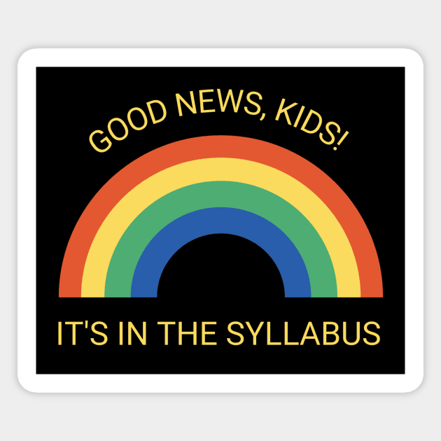 It's in the Syllabus Teacher Joke Sticker by spiffy_design